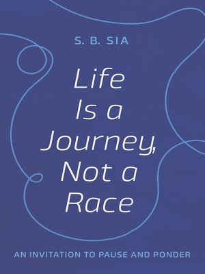 cover image of Life Is a Journey, Not a Race